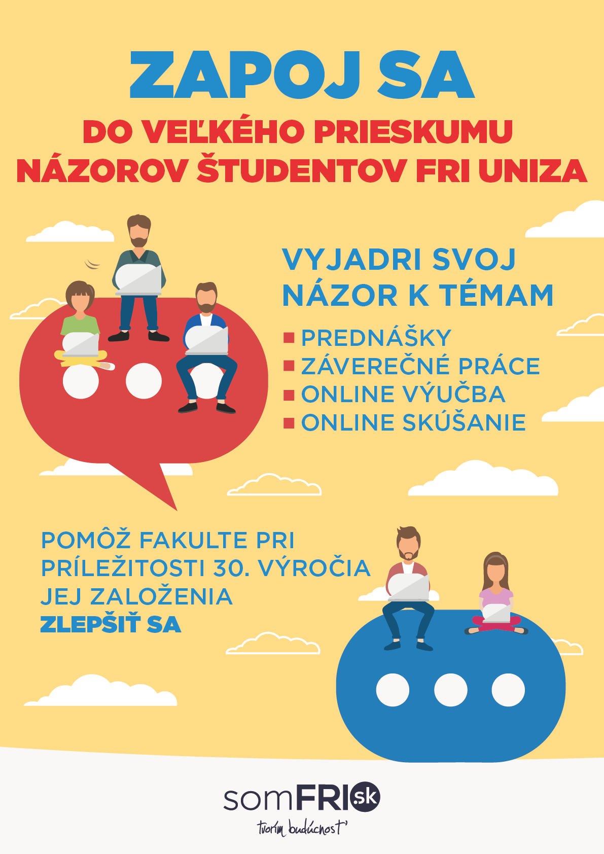 ZAPOJ SA DO VEĽKÉHO PRIESKUMU NÁZOROV ŠTUDENTOV FRI UNIZA