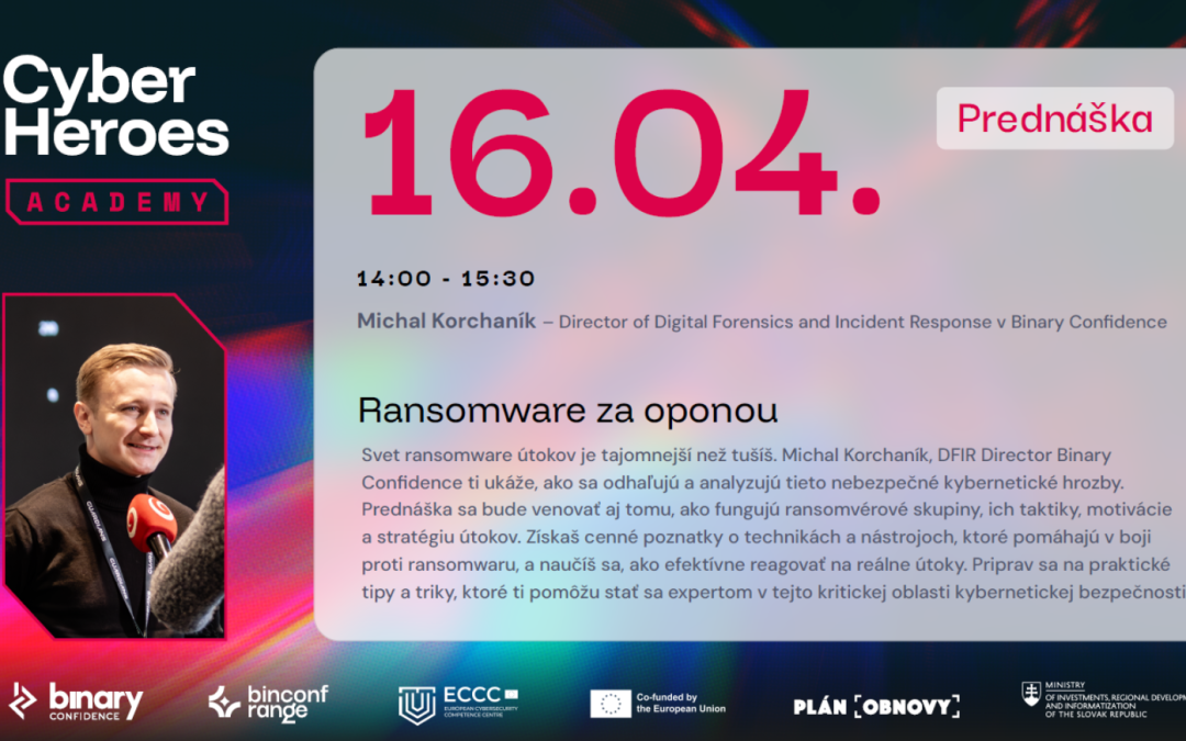 Prednáška – Ransomware za oponou – Michal Korchaník – Director of Digital Forensics and Incident Response v Binary Confidence