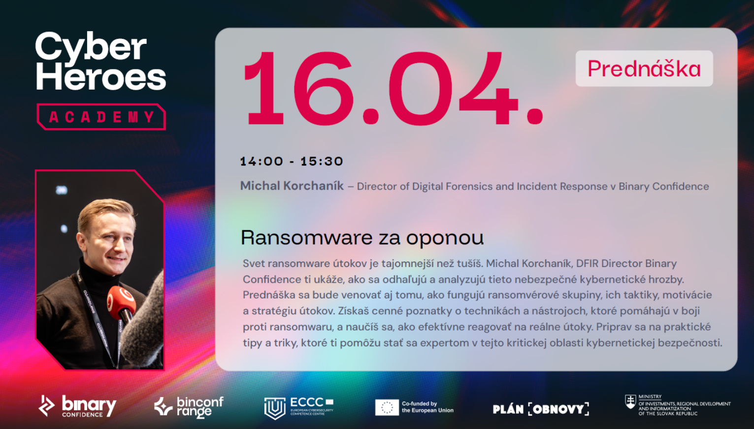 Prednáška – Ransomware za oponou – Michal Korchaník – Director of Digital Forensics and Incident Response v Binary Confidence